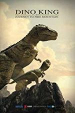 Watch Dino King 3D: Journey to Fire Mountain Goojara