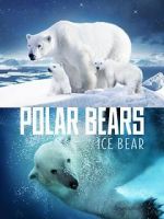 Watch Polar Bears: Ice Bear Goojara