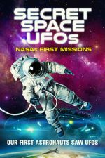 Watch Secret Space UFOs: NASA\'s First Missions Goojara