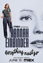 Watch Hannah Einbinder: Everything Must Go (TV Special 2024) Goojara