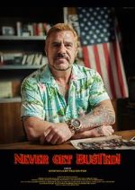 Watch Never Get Busted! Goojara