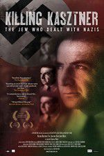 Watch Killing Kasztner Goojara