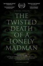 Watch The Twisted Death of a Lonely Madman Goojara