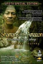 Watch Shamans Of The Amazon Goojara