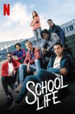 Watch School Life Goojara