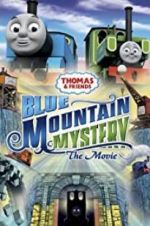 Watch Thomas & Friends: Blue Mountain Mystery Goojara