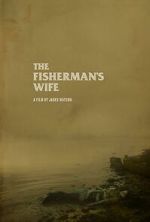 Watch The Fisherman\'s Wife (Short 2023) Goojara