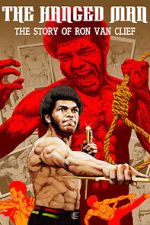 Watch The Hanged Man: The Story of Ron Van Clief Goojara