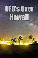 Watch UFOs Over Hawaii Goojara