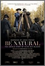Watch Be Natural: The Untold Story of Alice Guy-Blaché Goojara