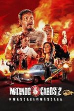 Watch Matando Cabos 2, La Máscara del Máscara Goojara