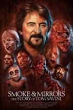 Watch Smoke and Mirrors: The Story of Tom Savini Goojara