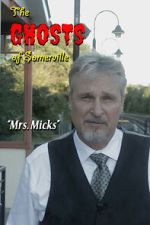 Watch The Ghosts of Somerville: Mrs. Micks Goojara