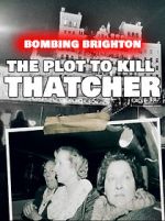 Watch Bombing Brighton: The Plot to Kill Thatcher (TV Special 2024) Goojara