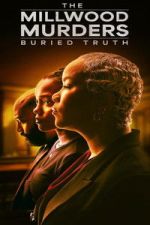 Watch The Millwood Murders: The Buried Truth Goojara
