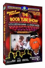Watch The Boob Tube Show Goojara