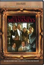 Watch We Were the Mulvaneys Goojara