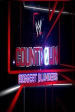 Watch WWE Countdown: Biggest Blunders Goojara