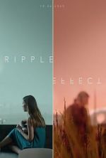 Watch Ripple Effect (Short 2021) Goojara