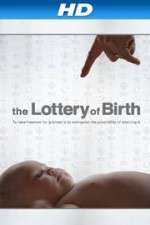 Watch Creating Freedom The Lottery of Birth Goojara
