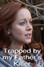 Watch Trapped by My Father\'s Killer Goojara