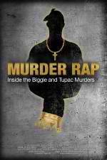 Watch Murder Rap: Inside the Biggie and Tupac Murders Goojara