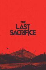 Watch The Last Sacrifice Goojara
