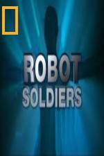 Watch National Geographic Robot Soldiers Goojara