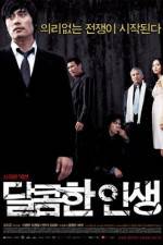 Watch A Bittersweet Life - (Dalkomhan insaeng) Goojara