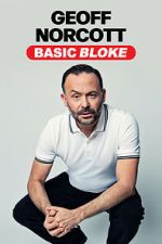 Watch Geoff Norcott: Basic Bloke Goojara