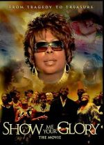 Watch Show Me Your Glory: The Movie Goojara