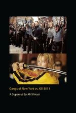 Watch Gangs of New York vs. Kill Bill 1 Goojara