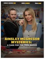 Watch Ainsley McGregor Mysteries: A Case for the Yarn Maker Goojara