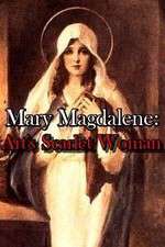 Watch Mary Magdalene: Art\'s Scarlet Woman Goojara