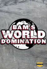 Watch Bam\'s World Domination (TV Special 2010) Goojara