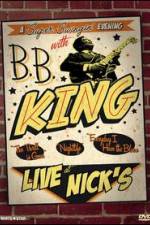 Watch B.B. King: Live at Nick's Goojara