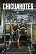 Watch Chicuarotes Goojara
