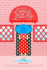 Watch Speed Dating (Short 2014) Goojara