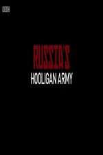 Watch Russia\'s Hooligan Army Goojara