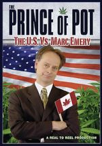 Watch Prince of Pot: The U.S. vs. Marc Emery Goojara