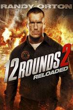 Watch 12 Rounds Reloaded Goojara