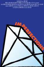 Watch Imperfections Goojara