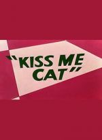 Watch Kiss Me Cat (Short 1953) Goojara