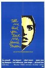 Watch Tell Me That You Love Me Junie Moon Goojara