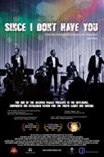 Watch Since I Don\'t Have You Goojara