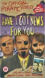 Watch Have I Got News for You: The Official Pirate Video Goojara