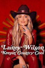 Watch Lainey Wilson: Keepin\' Country Cool Goojara