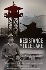 Watch Resistance at Tule Lake Goojara