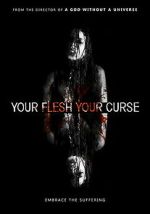 Watch Your Flesh, Your Curse Goojara
