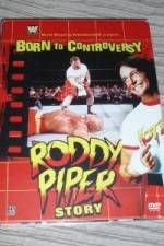 Watch WWE  Born to Controversy: The Roddy Piper Story Goojara